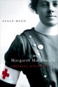 Margaret Macdonald: Imperial Daughter - Susan Mann