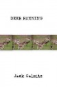 The Deer Are Running - Jack Galmitz