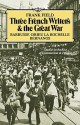 Three French Writers and the Great War: Studies in the Rise of Communism and Fascism - Frank Field