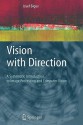 Vision With Direction: A Systematic Introduction To Image Processing And Computer Vision - Josef Bigun