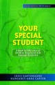 Your Special Student: A Book for Educators of Children Diagnosed with Asperger Syndrome - Margaret Carter, Josie Santomauro, Carla Marino