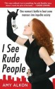 I See Rude People Eb - Amy Alkon