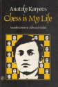 Anatoly Karpov: Chess is My Life - Anatoly Karpov