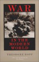 War in the Modern World - Theodore Ropp, Alex Roland