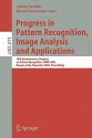 Progress in Pattern Recognition, Image Analysis and Applications: 10th Iberoamerican Congress on Pattern Recognition, CIARP 2005, Havana, Cuba, November 15-18, 2005, Proceedings - Alberto Sanfeliu