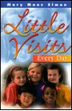 Little Visits Every Day - Mary Manz Simon