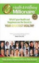 Health and wellbeing millionaire : what if your health and happiness are the secret to your greatest wealth? - Fiona Jones, Rebecca Griffin, Paul Scicluna