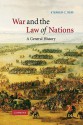 War and the Law of Nations: A General History - Stephen C. Neff