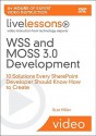 Wss and MOSS 3.0 Development: 10 Solutions Every SharePoint Developer Should Know How to Create [With DVD] - Scot Hillier