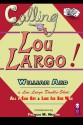 Calling Lou Largo! - William Ard, Fender Tucker, Francis M. Nevins, Gavin L. O'Keefe