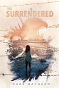 The Surrendered (Surrendered Series Book 1) - Maynard Case