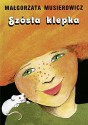 Szosta klepka - Musierowicz Malgorzata