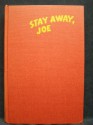 Stay Away, Joe - Dan Cushman