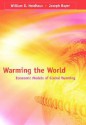 Warming the World: Economic Models of Global Warming - William D. Nordhaus, Joseph Boyer