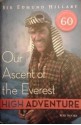 High Adventure: Our Ascent of the Everest - Edmund Hillary