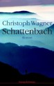 Schattenbach: Ein Carozzi-Krimi - Christoph Wagner