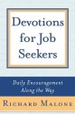 Devotions for Job Seekers: Daily Encouragement Along the Way - Richard Malone