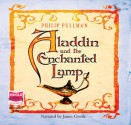 Aladdin and the Enchanted Lamp - Anonymous, Philip Pullman, James Goode