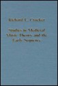 Studies in Medieval Music Theory and the Early Sequence - Richard L. Crocker