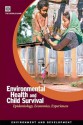 Environmental Health and Child Survival: Epidemiology, Economics, Experiences - World Book Inc