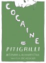 Cocaine - Pitigrilli, Eric Mosbacher, Alexander Stille