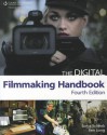 The Digital Filmmaking Handbook - Sonja Schenk, Ben Long