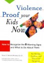 Violence Proof Your Kids Now: How to Recognize the 8 Warning Signs and What to Do About Them, For Parents, Teachers, and other Concerned Caregivers - Erika V. Shearin Karres