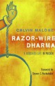 Razor-Wire Dharma: A Buddhist Life in Prison - Calvin Malone, Steven C. Rockefeller