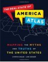 The Real State of America Atlas: Mapping the Myths and Truths of the United States - Cynthia Enloe