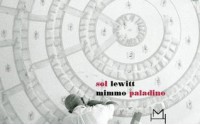 Sol Lewitt & Mimmo Paladino (Italian Edition) - Marilena Bonomo, Lia De Venere, Tullio Degennaro, Adachiara Zevi, Ludovico Pratesi, Sol LeWitt, Mimmo Paladino