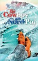 Ein Cowboy am Nord-Pol (German Edition) - Kerstin Ruhkieck