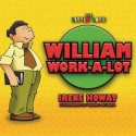 William Work a Lot - Irene Howat, Irene Howat, Michel de Boer