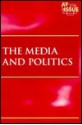 The Media and Politics (At Issue) - Paul A. Winters