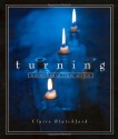 Turning : Words Heard from Within - Claire H. Blatchford