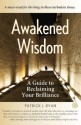 Awakened Wisdom: A Guide to Reclaiming Your Brilliance - Patrick J. Ryan