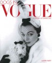 Dogs in Vogue: A Century of Canine Chic - Judith Watt