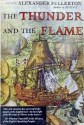 The Thunder and the Flame - Alexander Fullerton