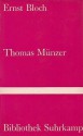 Thomas Münzer: Als Theologe Der Revolution - Ernst Bloch