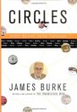 Circles : Fifty Roundtrips Through History, Technology, Science, Culture... - James Burke