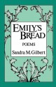 Emily's Bread: Poems - Sandra M. Gilbert