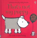 That's Not My Puppy... (Board Book) - Fiona Watt, Rachel Wells