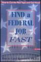 Find a Federal Job Fast!: How to Cut the Red Tape and Get Hired - Ronald L. Krannich, Caryl Rae Krannich