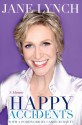 Happy Accidents - Jane Lynch, Lisa Dickey