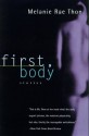 First, Body: Stories - Melanie Rae Thon