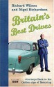 Britain's Best Drives: Journeys Back To The Golden Age Of Motoring - Richard Wilson, Nigel Richardson