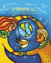 If Peace Is... - Jane Baskwill