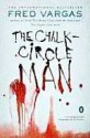 The Chalk Circle Man - Fred Vargas, Siân Reynolds