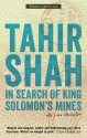 In Search of King Solomon's Mines - Tahir Shah