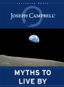 Myths to Live By - Joseph Campbell, Johnson E. Fairchild, David Kudler