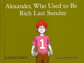 Alexander, Who Used to Be Rich Last Sunday - Judith Viorst, Ray Cruz